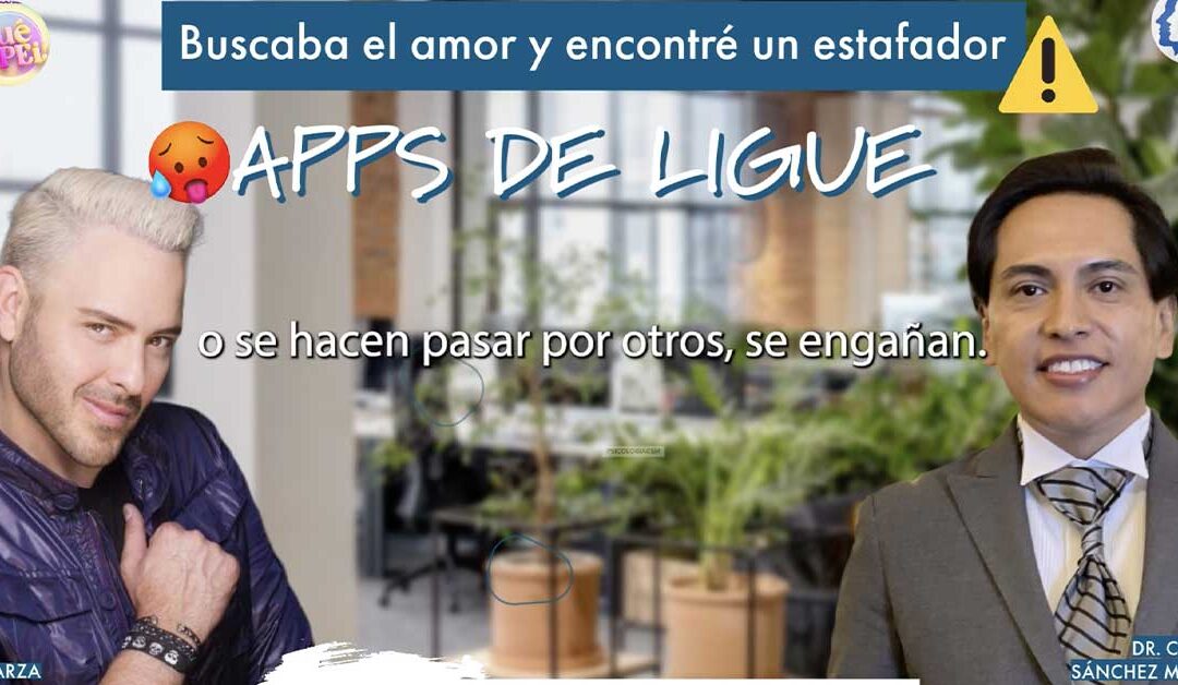 Cuidado con las apps de ligue