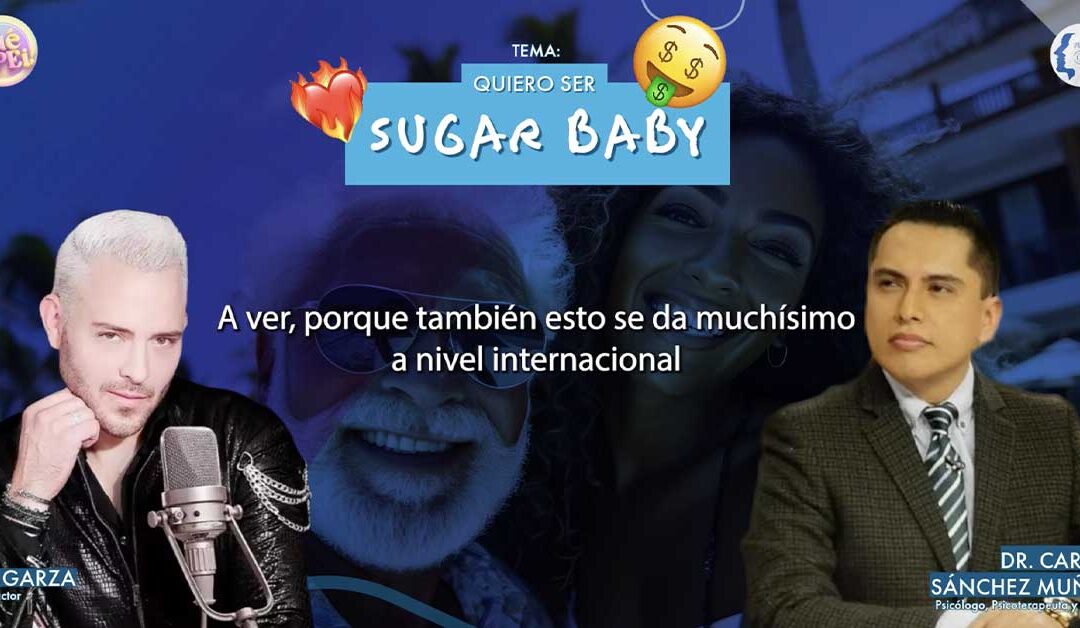 Quiero ser Sugar Baby