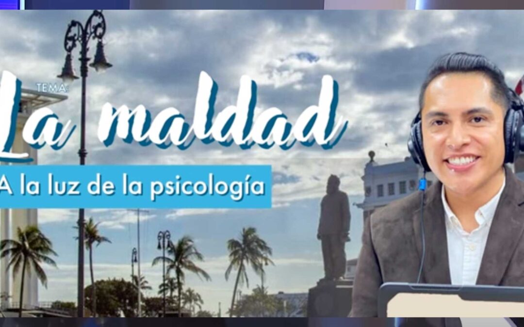 La Maldad a la Luz de la Psicología
