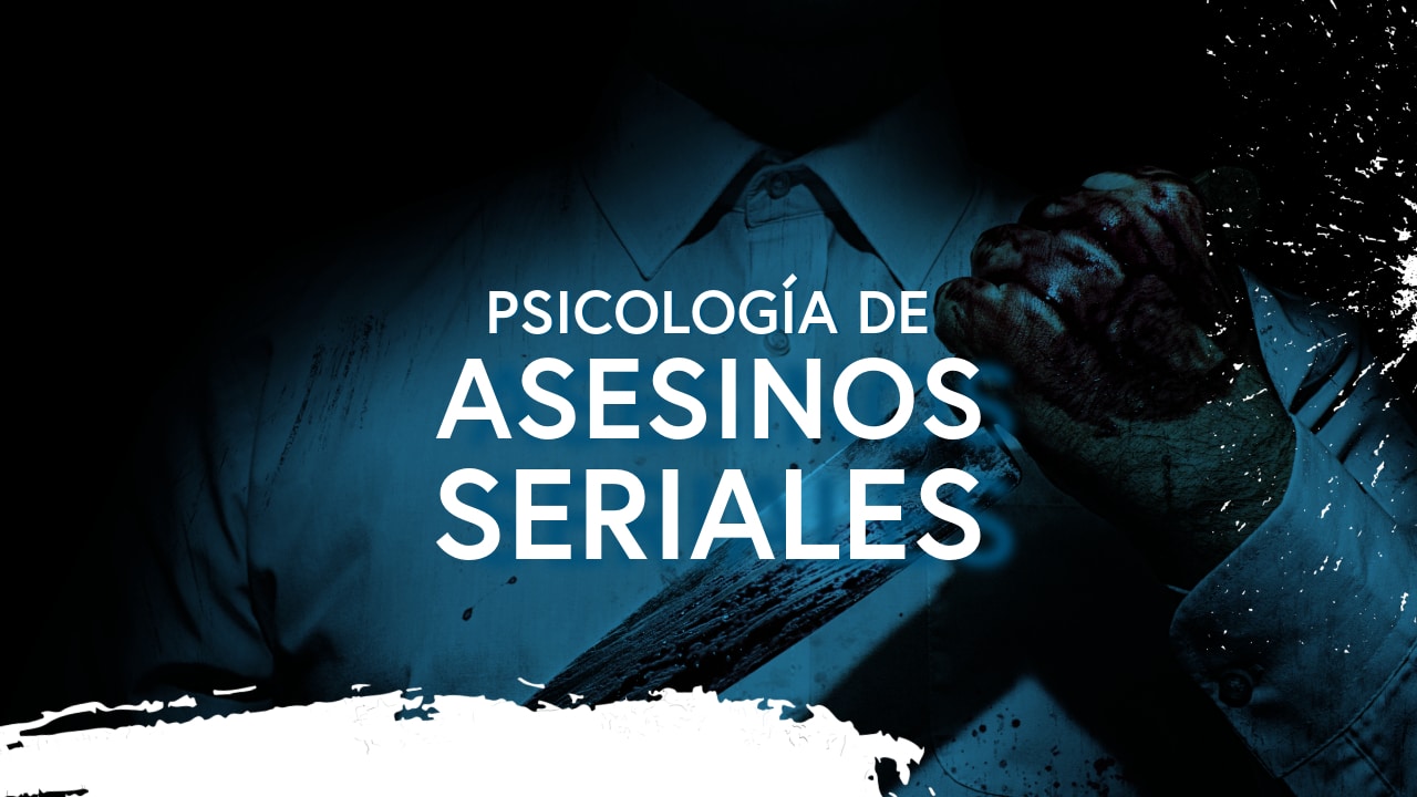 Psicología Asesinos Seriales