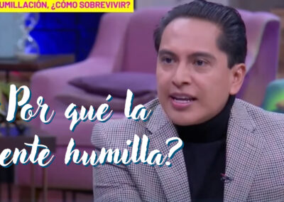 Por qué la gente humilla y qué hacer